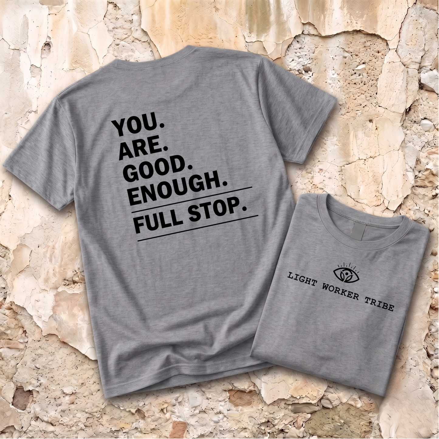 You Are Good Enough T-Shirt