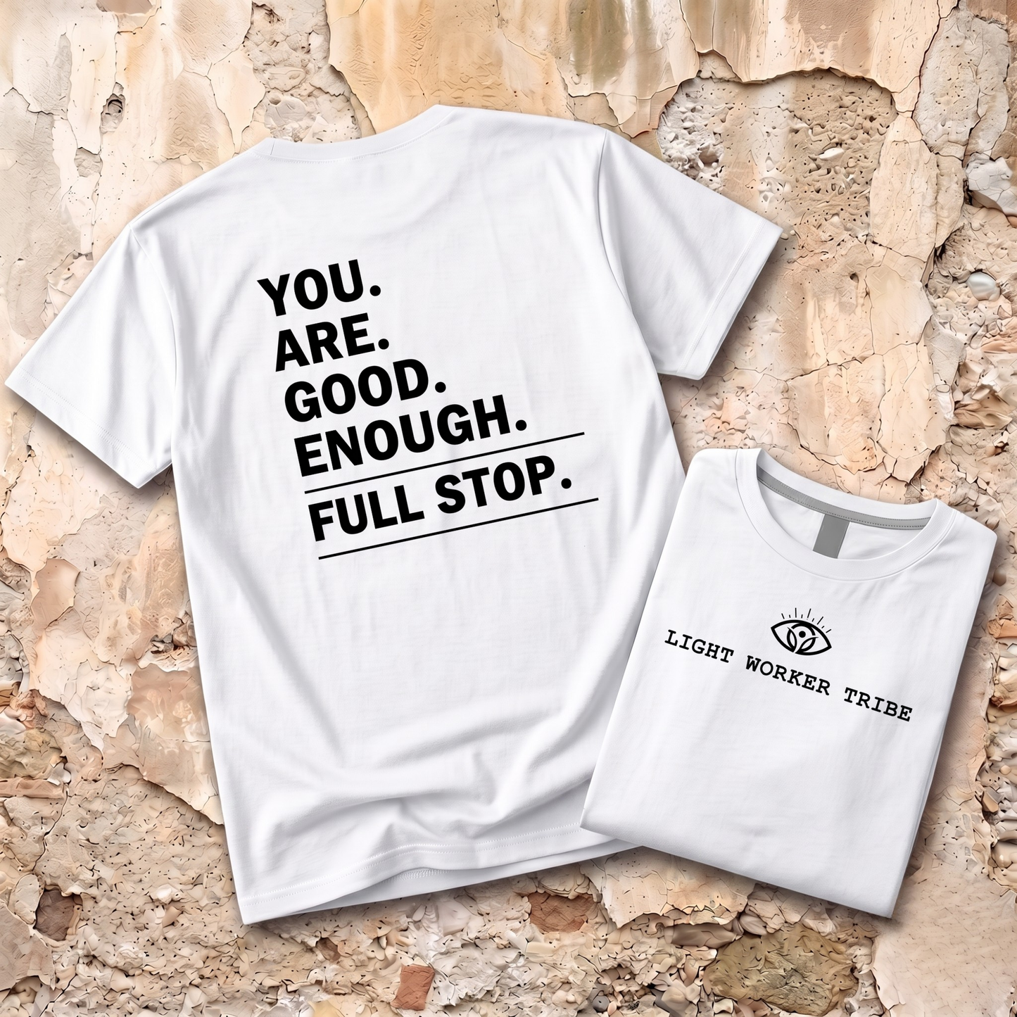 You Are Good Enough T-Shirt