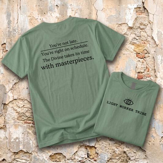 You're Not Late T-Shirt